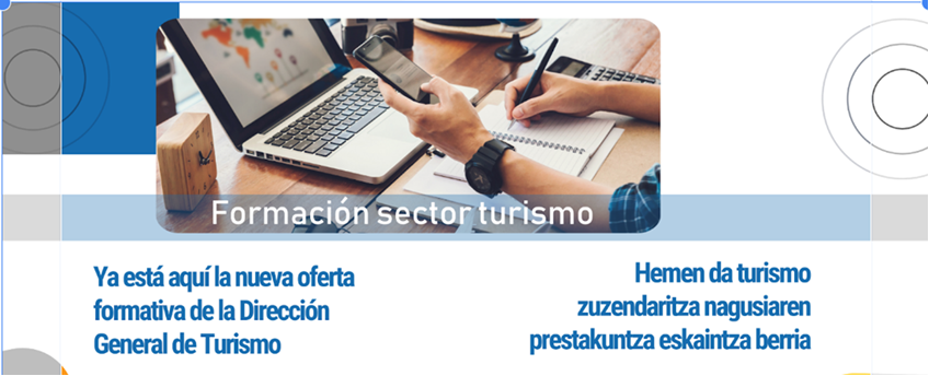 Turismo Zuzendaritza Nagusiak geroratutako prestakuntza-eskaintza berrian izena emateko epea zabalik